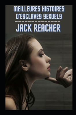 Cover for Jack Reacher · Meilleures histoires d'esclaves sexuels (Paperback Bog) (2022)