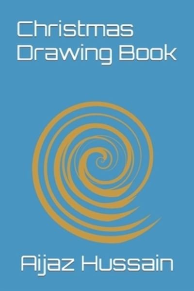 Cover for Aijaz Hussain · Christmas Drawing Book (Pocketbok) (2022)