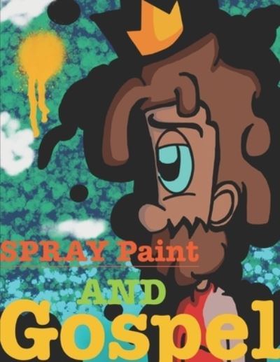 Cover for Andrew Williams · Spray Paint and Gospel (Paperback Book) (2021)