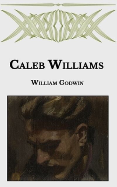 Cover for William Godwin · Caleb Williams (Paperback Book) (2021)