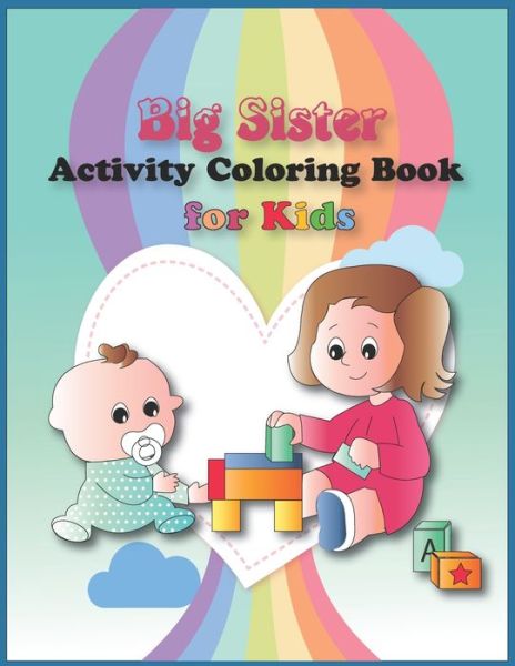 Cover for Peter Jordan · Big Sister Activity Coloring Book For Kids (Paperback Book) (2020)