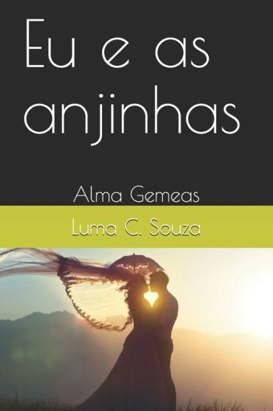 Cover for Luma C Souza · Eu e as anjinhas (Taschenbuch) (2020)