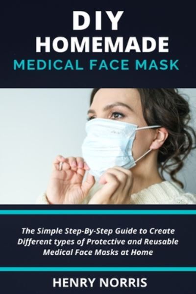 Cover for Henry Norris · DIY Homemade Face Mask (Paperback Book) (2020)