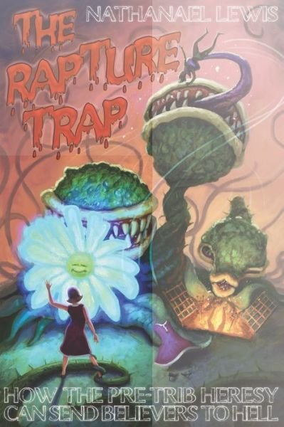Cover for Nathanael Lewis · The Rapture Trap (Paperback Book) (2016)