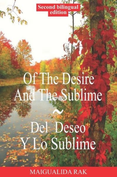 Cover for Maigualida Rak · Of The Desire And The Sublime Del Deseo Y Lo Sublime Bilingual Edition (Taschenbuch) (2020)