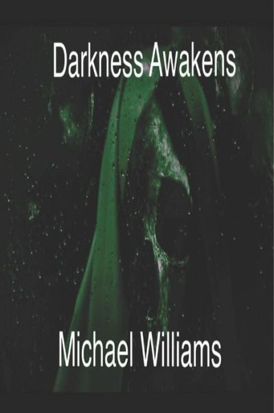 Cover for Michael Williams · Darkness Awakens (Pocketbok) (2020)