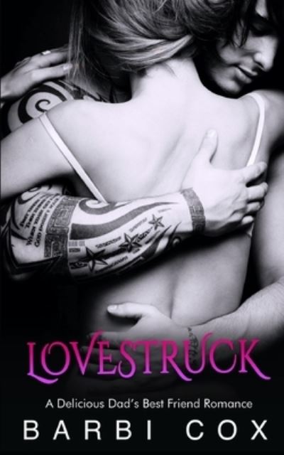 Cover for Barbi Cox · Lovestruck: An Age Gap Dad's Best Friend Romance (Paperback Book) (2021)