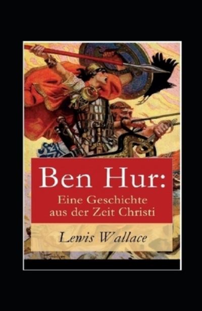 Cover for Lewis Wallace · Ben-Hur -A Tale of the Christ Annotated (Paperback Book) (2021)