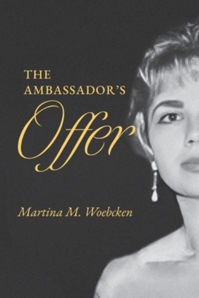 Cover for Martina M. Woebcken · Ambassador's Offer (Book) (2024)