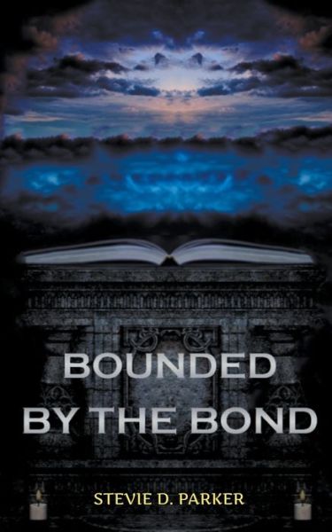 Cover for Stevie D. Parker · Bounded by the Bond (Book) (2022)