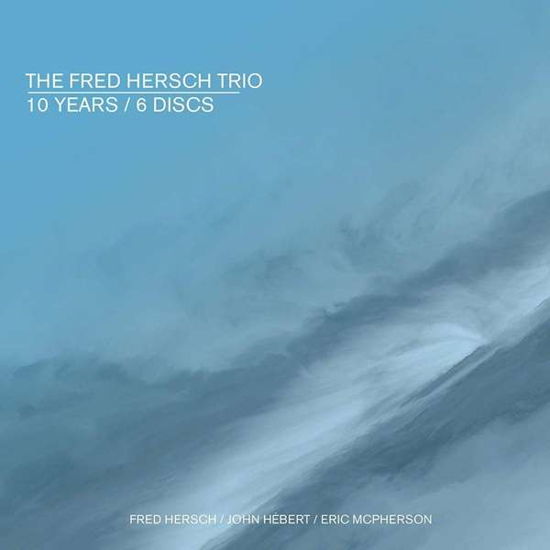 10 Years - Fred Hersch Trio - Musik - POP - 0020286229599 - 18. Oktober 2019