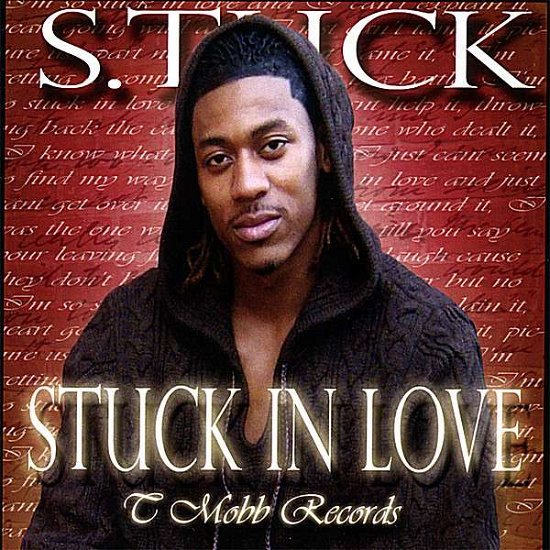 Stuck in Love - S Tuck - Muziek - T Mobb Records - 0094922883599 - 5 februari 2008