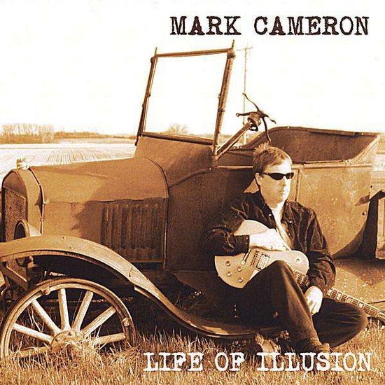 Cover for Mark Cameron · Life of Illusion (CD) (2008)