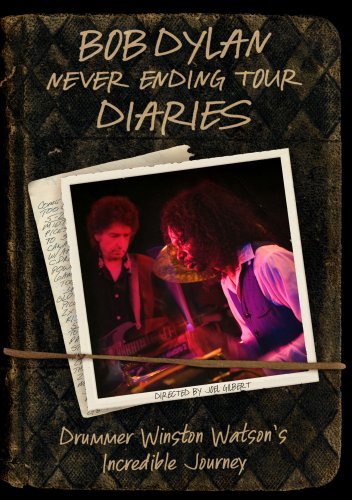 Cover for Bob Dylan · Never Ending Tour Diaries: Drummer Winston Watson's Incredible Journey (DVD) (2017)