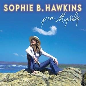 Free Myself - Sophie B Hawkins - Muziek - LIGHTYEAR - 0810069450599 - 7 april 2023
