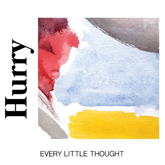 Every Little Thought - Hurry - Musiikki - Run For Cover Records, LLC - 0811774029599 - perjantai 9. maaliskuuta 2018