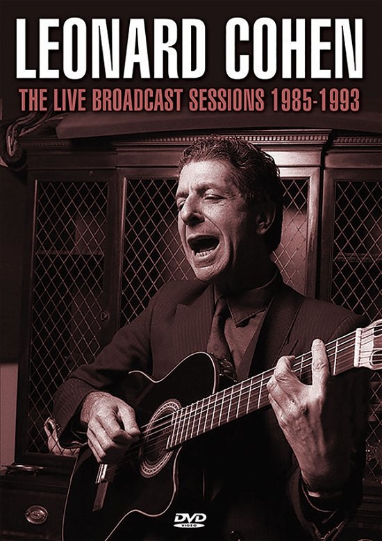 The Live Broadcast Sessions 1985–1993 - Leonard Cohen - Film - GO FASTER RECORDS - 0823564546599 - 2 december 2016