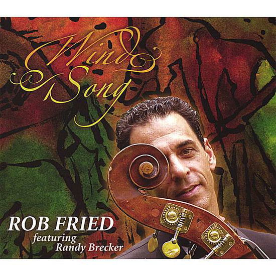 Cover for Rob Fried · Wind Song (CD) (2007)