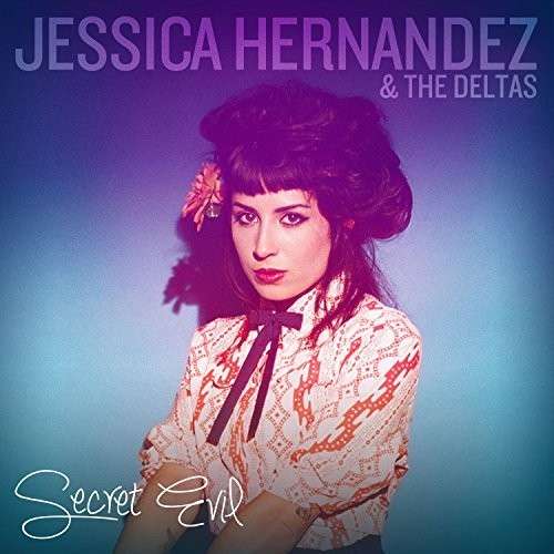 Cover for Hernandez,jessica &amp; Deltas · Secret Evil (CD) (2014)