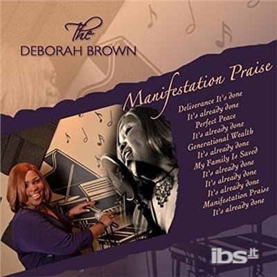 Cover for Deborah Brown · Manifestation Praise (It's Already Done) (CD) (2015)