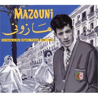 Un Dandy En Exil - France / Algiers 1969-1983 - Mazouni - Musik - BORN BAD - 3521383453599 - 26. April 2019