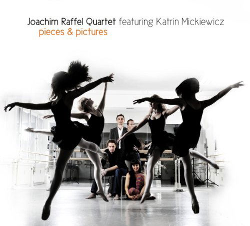 Cover for Joachim Raffel Quartet · Pieces &amp; Pictures (CD) (2010)