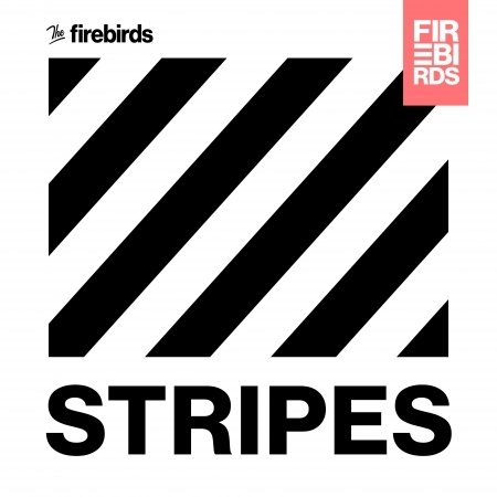 Stripes - Firebirds - Muziek - FIREBIRD - 4250137207599 - 24 februari 2023