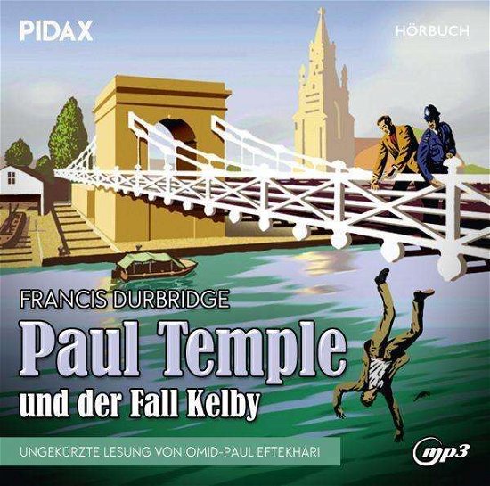 Paul Temple Und Der Fall Kelby - Durbridge Francis - Muziek - PIDAX - 4260696730599 - 8 oktober 2021