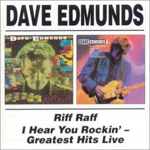 Riff Raff / I Hear You Rockin - Dave Edmunds - Music - BGO RECORDS - 5017261205599 - August 27, 2002