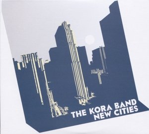 New Cities - Kora Band - Musik - WHIRLWIND RECORDINGS - 5052442005599 - 30 oktober 2015