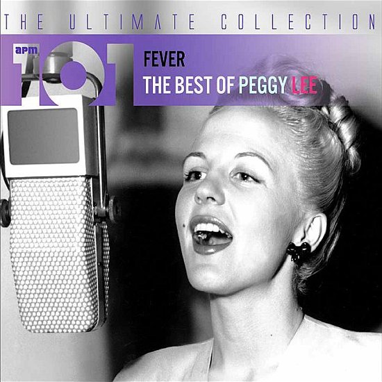 Cover for Peggy Lee · 101 - Fever: The Best Of Peggy Lee (CD) (2019)