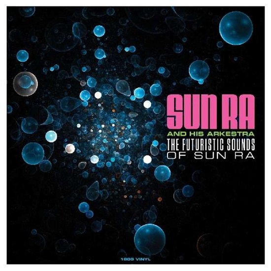 Futuristic Sounds Of - Sun Ra - Música - NOT NOW MUSIC - 5060397601599 - 8 de marzo de 2019