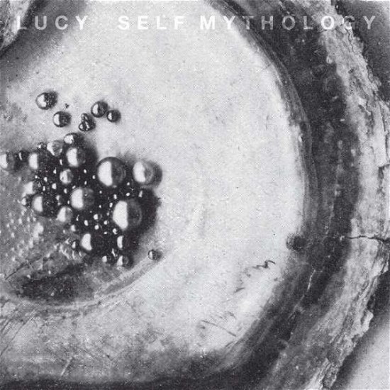 Cover for Lucy · Self Mythology (LP) (2016)