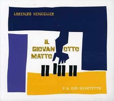 Il Giovanotto Matto - Lorenzo Hengeller - Music - Polo Sud - 8022539550599 - October 12, 2006