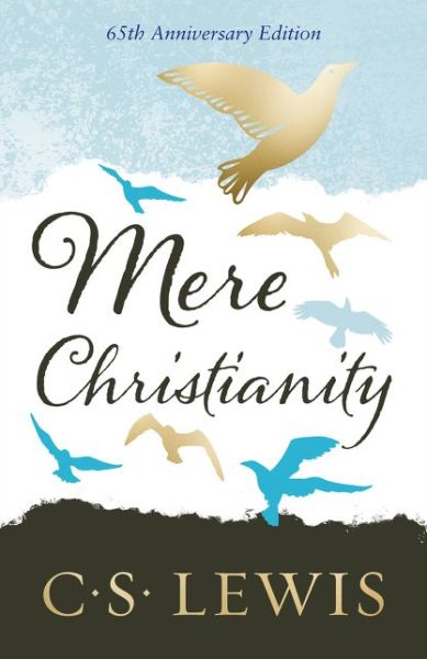 Mere Christianity - C. S. Lewis - Bøker - HarperCollins Publishers - 9780008254599 - 13. juli 2017