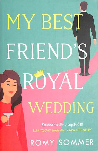 Cover for Romy Sommer · My Best Friend’s Royal Wedding - The Royal Romantics (Pocketbok) (2020)