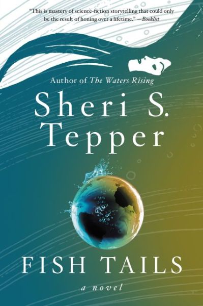 Cover for Sheri S. Tepper · Fish Tails: A Novel (Paperback Book) (2015)