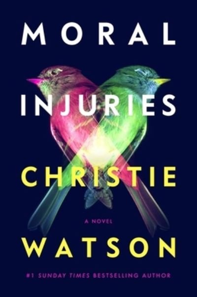 Cover for Christie Watson · Moral Injuries (Buch) (2024)