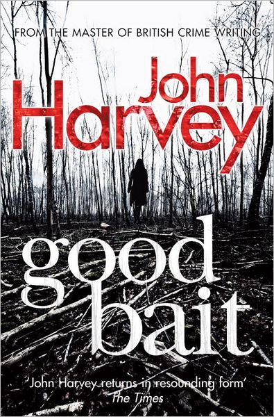 Cover for John Harvey · Good Bait (Paperback Book) (2013)