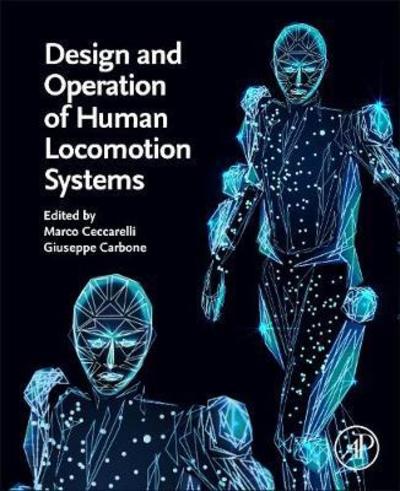 Cover for Marco Ceccarrelli · Design and Operation of Human Locomotion Systems (Paperback Book) (2019)