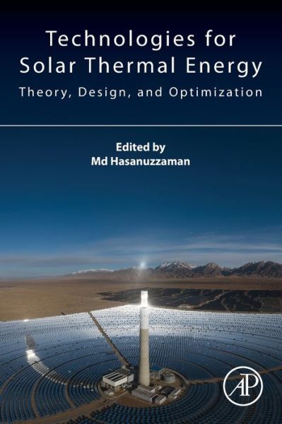 Cover for Md Hasanuzzaman · Technologies for Solar Thermal Energy: Theory, Design and, Optimization (Paperback Book) (2022)