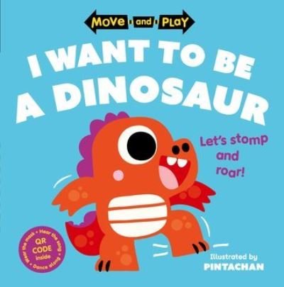Cover for Oxford Children's Books · Move and Play: I Want to Be a Dinosaur (Taschenbuch) (2024)