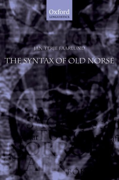 Cover for Faarlund, Jan Terje (, University of Oslo) · The Syntax of Old Norse: With a survey of the inflectional morphology and a complete bibliography (Taschenbuch) (2007)