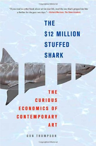 Cover for Don Thompson · The $12 Million Stuffed Shark: The Curious Economics of Contemporary Art (Paperback Book) (2010)