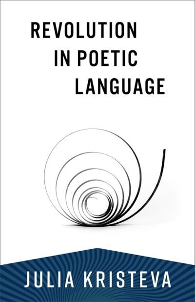 Cover for Julia Kristeva · Revolution in Poetic Language - European Perspectives: A Series in Social Thought and Cultural Criticism (Paperback Book) (2024)