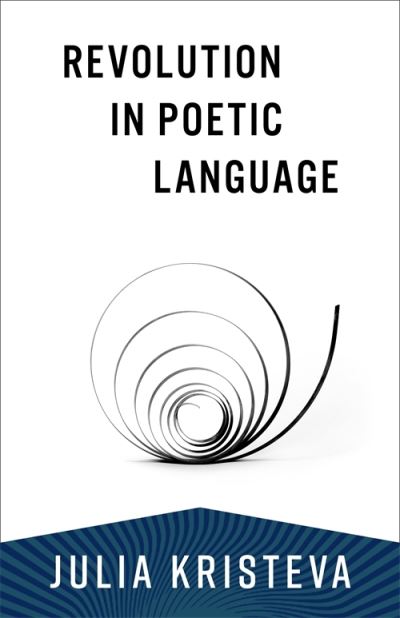 Cover for Julia Kristeva · Revolution in Poetic Language - European Perspectives: A Series in Social Thought and Cultural Criticism (Paperback Bog) (2024)