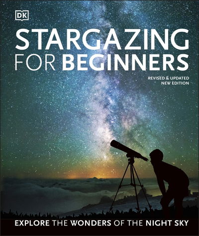 Cover for Will Gater · Stargazing for Beginners: Explore the Wonders of the Night Sky - DK Children's for Beginners (Hardcover Book) (2020)