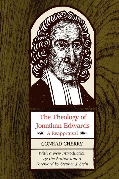 Cover for Conrad Cherry · The Theology of Jonathan Edwards: A Reappraisal (Paperback Book) (1990)