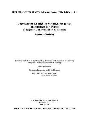 Cover for National Research Council · Opportunities for High-Power, High-Frequency Transmitters to Advance Ionospheric / Thermospheric Research: Report of a Workshop (Paperback Book) (2014)
