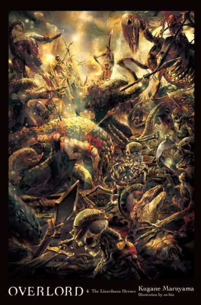 Cover for Kugane Maruyama · Overlord, Vol. 4 (light novel): The Lizardman Heroes (Gebundenes Buch) (2017)
